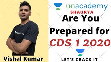 CDS 1 2020 | Are You Prepared For CDS 1 2020?