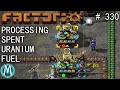 [Factorio 1.1 4K] Angel/Bobs Ep 330: Processing Spent Uranium Fuel