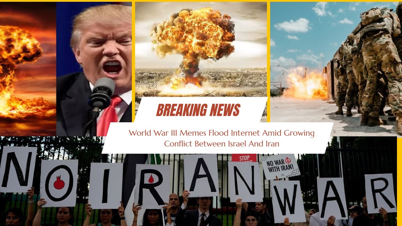 World War III Memes Flood Internet Amid Growing Conflict Between Israel And Iran