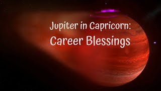 Natal Jupiter in Capricorn: How This Placement Blesses You With Opportunity & Growth!
