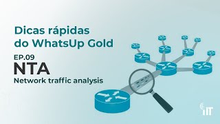 Ep9. NTA - Dicas rápidas do WhatsUp Gold