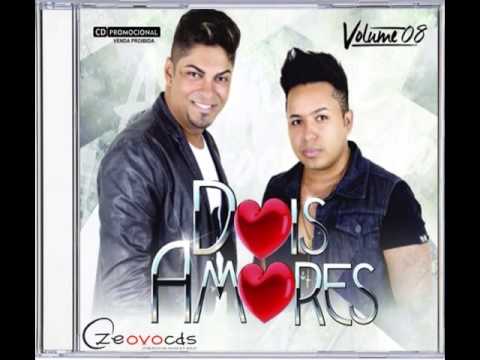 DOIS AMORES 2016 VOLUME 08 - YouTube