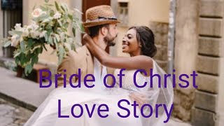 Bride of Jesus Christ Love Story