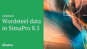 Webinar | worldsteel data in SimaPro 8.5