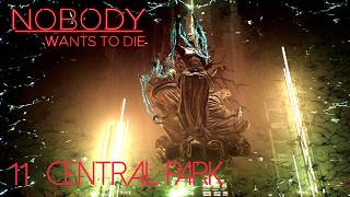 The Riots In Central Park - Nobody Wants To Die - Chapter 11 [no commentary]