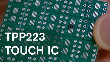 From Start To Finish: TTP223 Touch Sensor