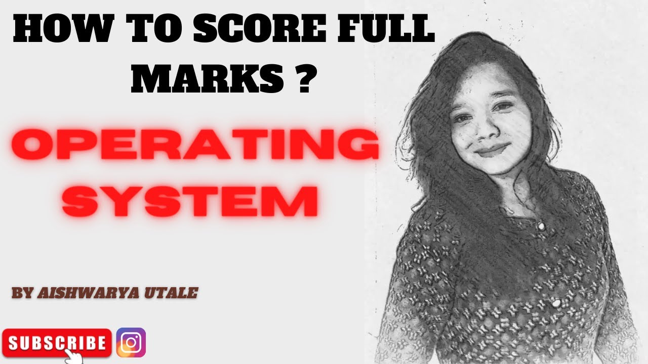 How to Get Full Marks in Operating System ?What To Study | OPERATING SYSTEM | AISHWARYA UTALE