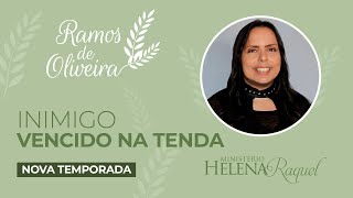 Pastor Helena Raquel - ENEMY DEFEATED IN THE TENT | Ramos de Oliveira (NEW SEASON)