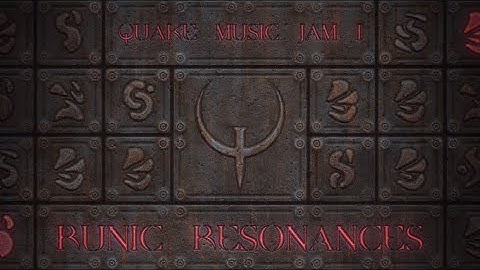 Quake Music Jam 1: Runic Resonances - Quake OST Replacement
