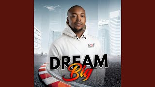 Dream Big