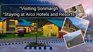 Mesmerizing Sonmarg | Arco Hotels and Resorts | Kashmiri Valley | Sonmargh ️