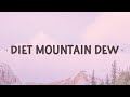 Lana del rey  diet mountain dew lyrics