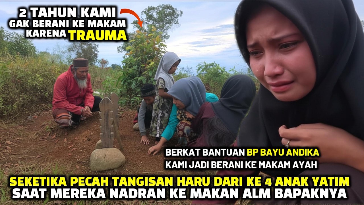 JERIT TANGIS IBU DAN 4 ANAK YATIM INI BIKIN MENYENTUH SEKIAN LAMA MENAHAN RINDU DI MAKAM AYAH SINTA