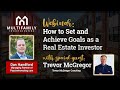 How to Set and Achieve Goals as a Real Estate Investor with Trevor McGregor and Dan Handford