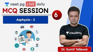 NEET PG: MCQ Session | Asphyxia - 2 | Unacademy NEET PG | Dr. Sumit Tellewar