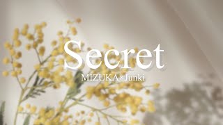 【Secret/MIZUKA&Junki】  Lyric Video