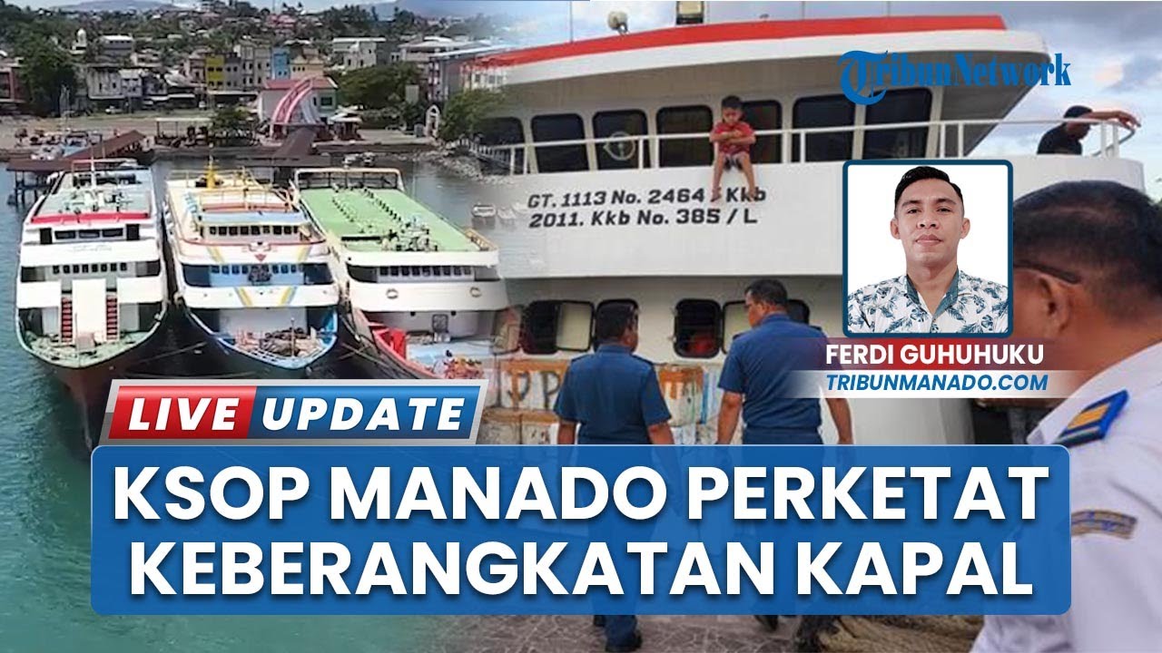 KSOP Manado Perketat Pengawasan Keberangkatan Kapal di Pelabuhan seusai Insiden KM Barcelona