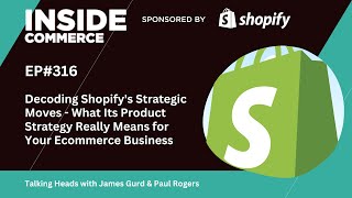 Decoding Shopify's Strategy - What Shopify's Product Direction Means for Your Ecommerce Business