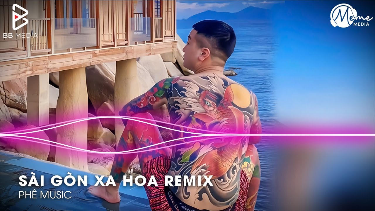 Sài Gòn Xa Hoa Remix (Bản Hot Tiktok) - Sài Gòn Xa Hoa Mẹ Ơi Remix, Nhạc Chế Remix Hot Nhất Hiện Nay
