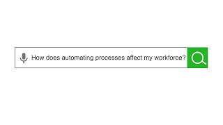 How Does Automating Processes Affect My Workforce? screenshot 1