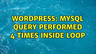 Wordpress: MySQL query performed 4 times inside loop