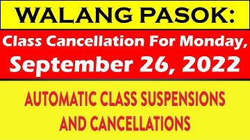 WALANG PASOK: Class Cancellation For Monday, September 26, 2022@wildtvoreg