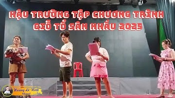 HẬU TRƯỜNG TẬP CHƯƠNG TRÌNH GIỖ TỔ SÂN KHẤU 2025 - ĐOÀN CẢI LƯƠNG TUỒNG CỔ HUỲNH LONG
