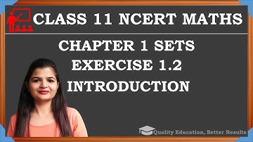 Class 11 Sets Ex 1.2 Intro Chapter 1 NCERT Maths  || Chapter 1 Class 11 Maths || NCERT Maths