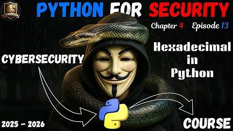 Python for Security – Hexadecimal in Python (Episode 13)
