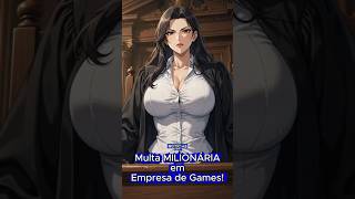 A CASA CAIU! Justiça aplica multa de R$ 300 MILHÕES em marcas de games! 🚨 #shorts