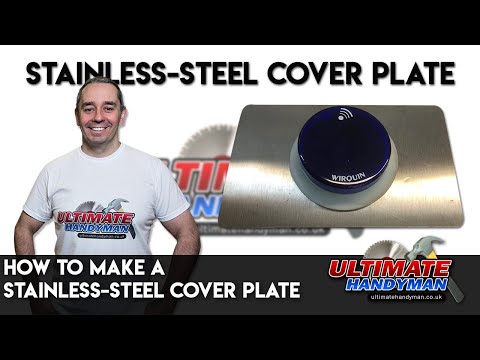 How to make a stainless-steel cover plate