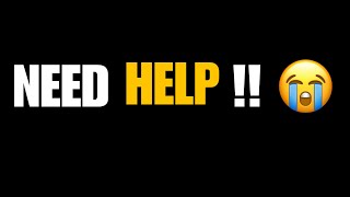 NEED URGENT HELP !! 🥺