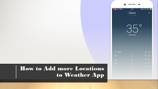How to Add more Locations to Weather App screenshot 2