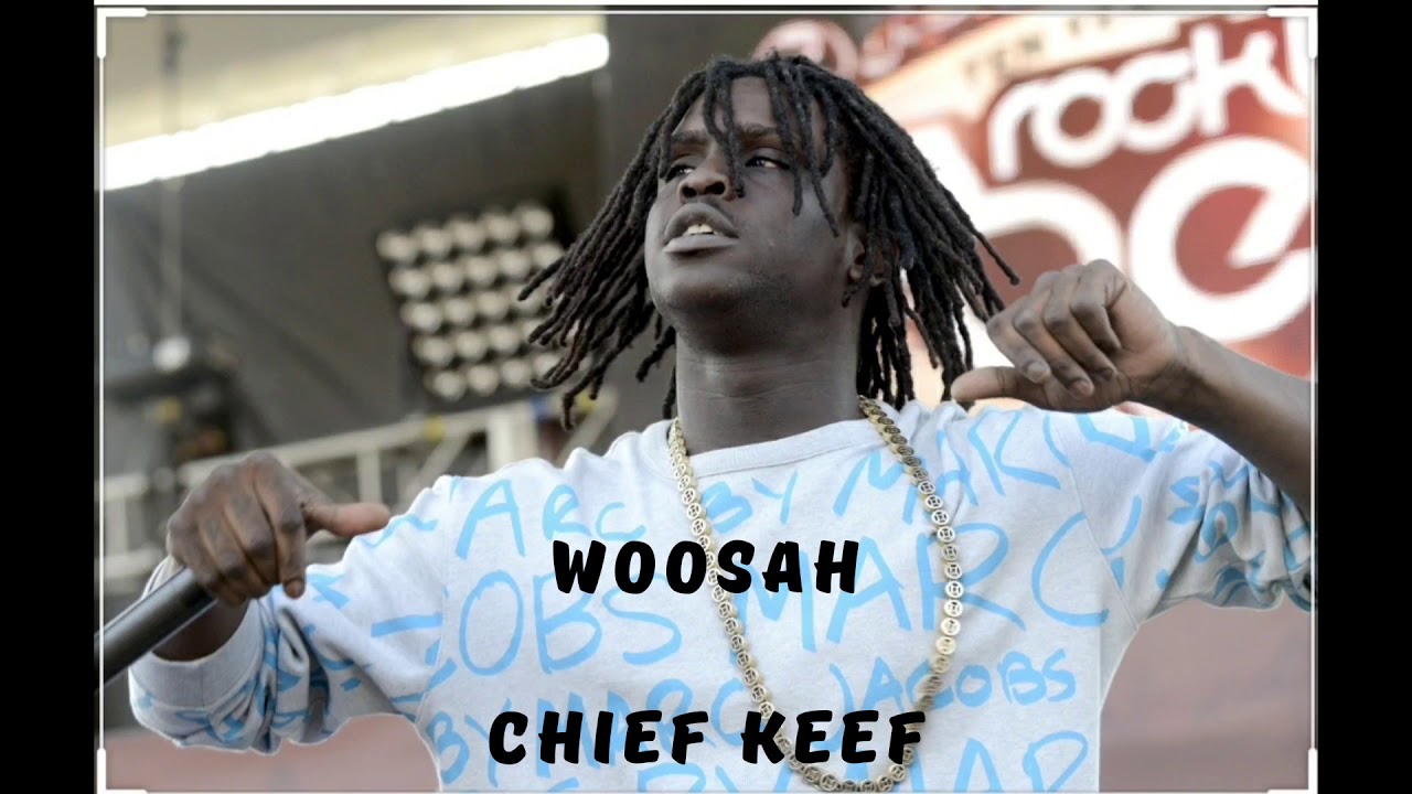 Chief keefwoosah lyrics YouTube