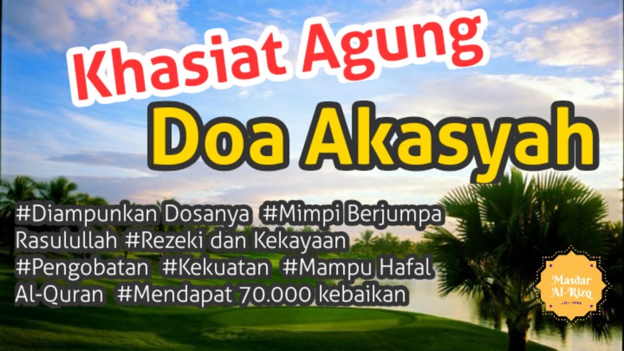 Khasiat Agung Doa Akasyah Keutamaandoaakasah Keajaibandoaakasah Youtube