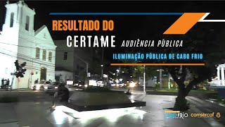 RESULTADO DO CERTAME - ILUMINAÇÃO PÚBLICA DO MUNICÍPIO DE CABO FRIO - 31/10/2022.