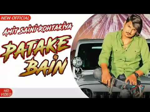 Patake Bain - Amit Saini Rohtakiya (Official Video) New Haryanvi Song 2020