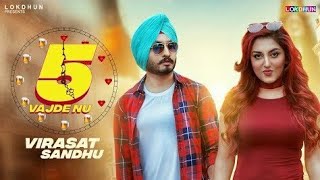 5 Vajde Nu ( Full Video ) Virasat Sandhu | New Punjabi Video Song 2017