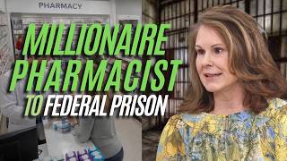Multimillionaire Pharmacist to Federal Prison: Mary Forsythe’s Transformation