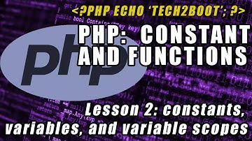 PHP constants and functions, how to code in PHP - PHP Lesson 2 by Tech2Boot