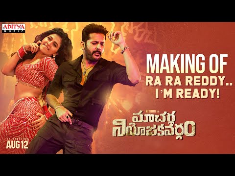 Ra Ra Reddy I’m Ready Making Video | Macherla Niyojakavargam | Nithiin, Anjali | Mahathi Swara Sagar