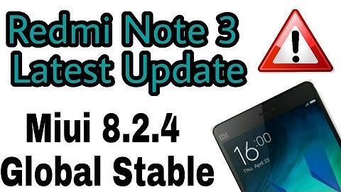 Redmi Note 3 Official Update |Miui 8.2.4||Global Stable|