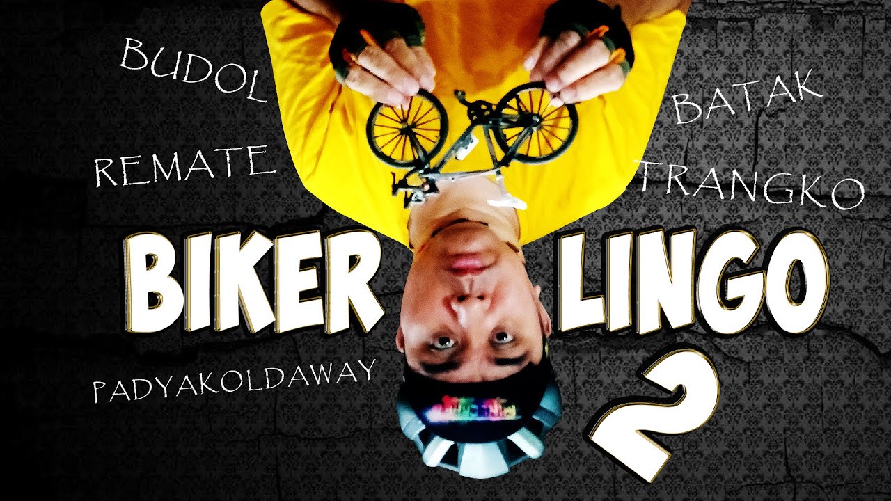 Biker Lingo 101 Budol, Batak, Karga, at iba pa (Part 2)