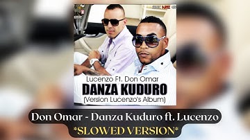 Thumbnail of Don Omar - Danza Kuduro ft. Lucenzo (Slowed & Reverb)