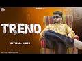 Trend  kv gurjar  veeru gurjar  swara verma  mandeep changiya  radhika  new song 2024