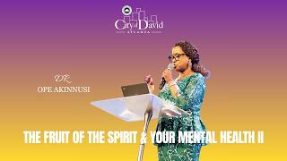 Sunday Service|The Fruit of The Spirit & Your Mental Health|Dr Akinnusi & Dr Joe Tarkon |COD Atlanta