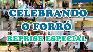 Celebrando o Forró: Reprise Especial