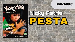 Nicky Astria - Pesta ( Karaoke )