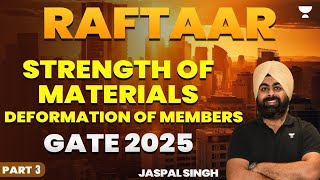 Strength of Materials - Deformation of Members Part - 3 | Raftaar Batch | GATE 2025 | Jaspal Singh
