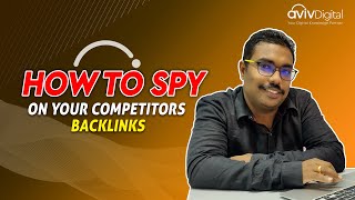 How to SPY on your Competitors Backlinks | Link Building Tips by Aviv Digital